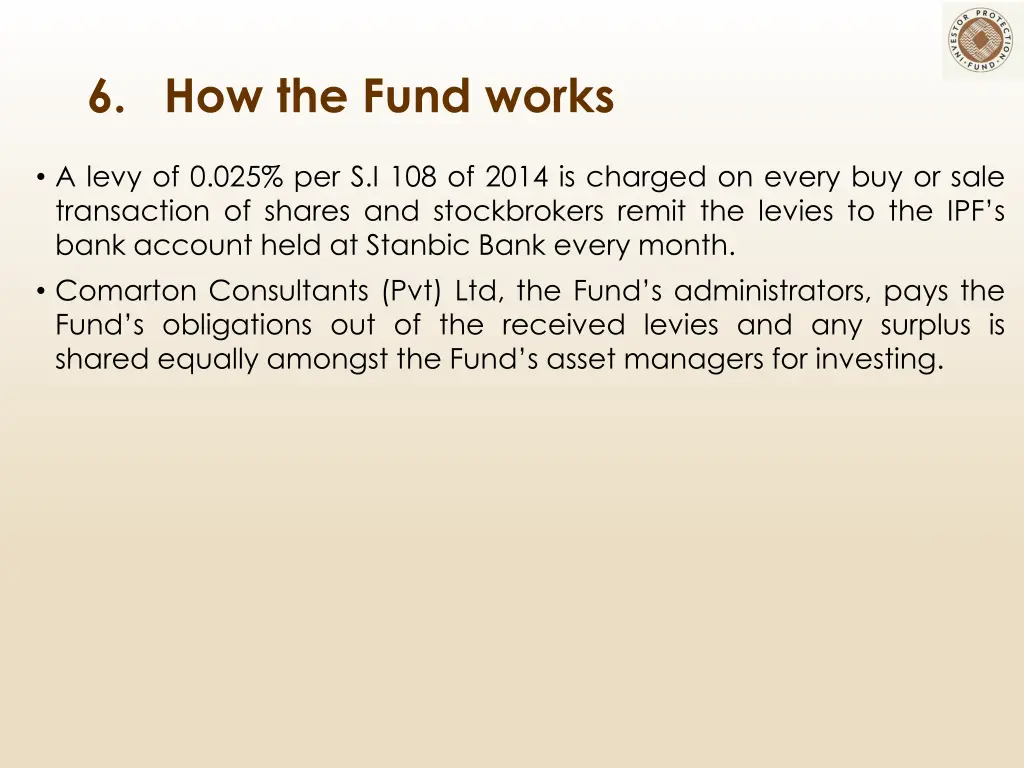 6 how the fund works