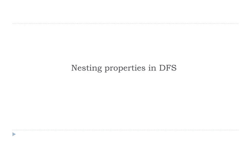 nesting properties in dfs