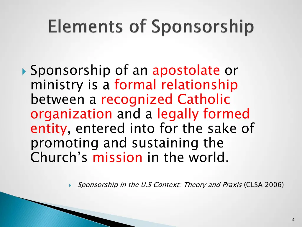sponsorship of an apostolate or ministry