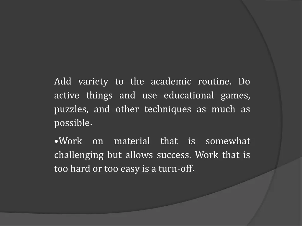 add variety to the academic routine do active