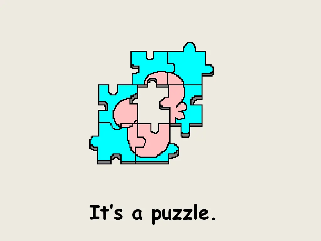 it s a puzzle