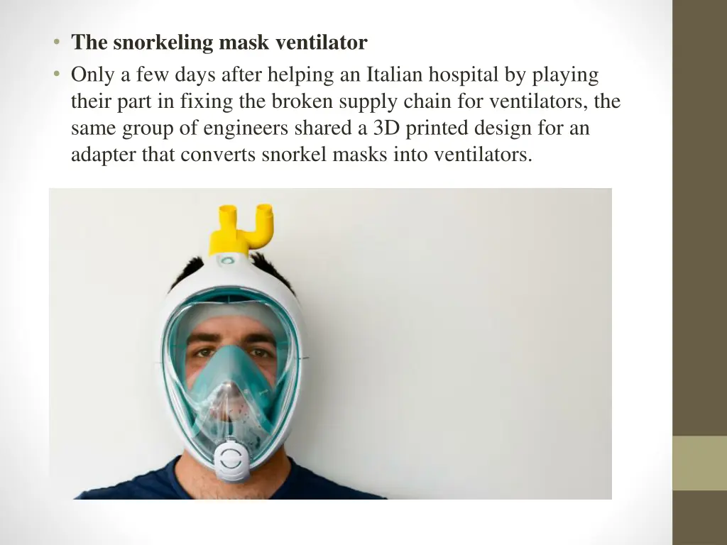 the snorkeling mask ventilator only a few days