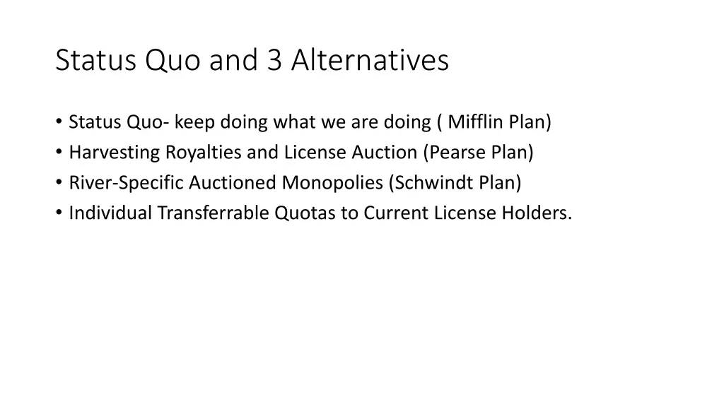 status quo and 3 alternatives