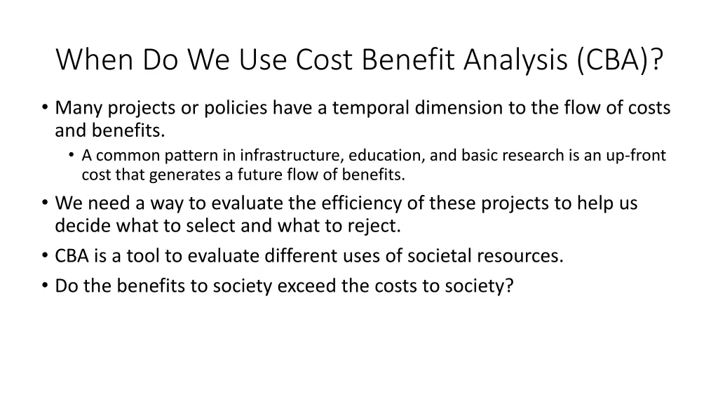 when do we use cost benefit analysis cba