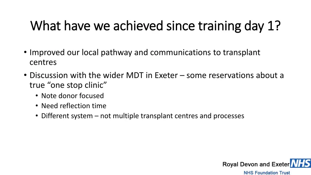what have we achieved since training day 1 what 2