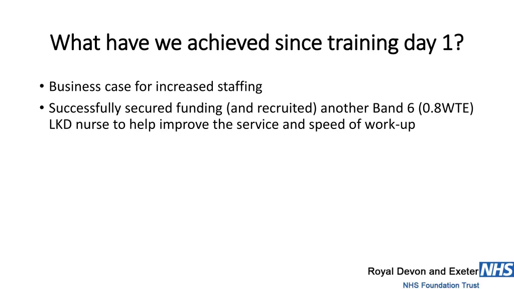 what have we achieved since training day 1 what 5