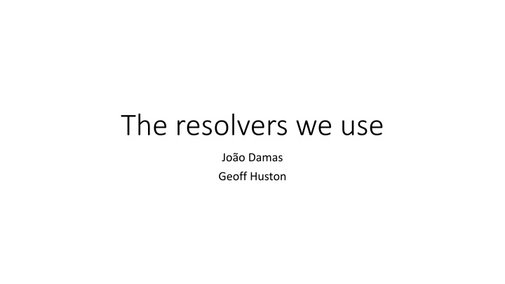 the resolvers we use