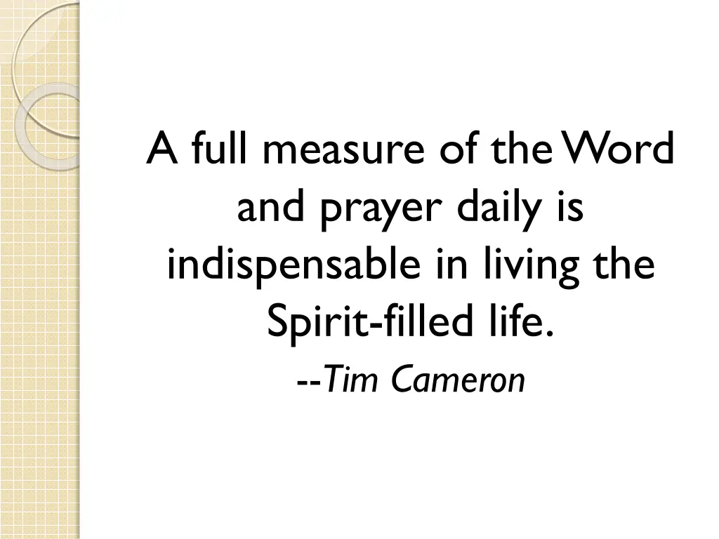 a full measure of the word and prayer daily