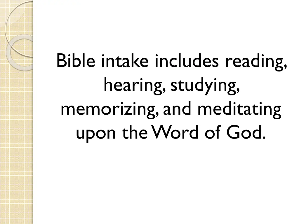 bible intake includes reading hearing studying