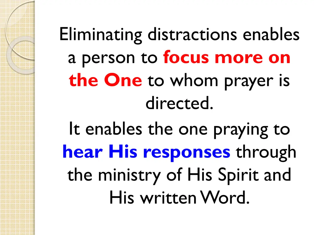 eliminating distractions enables a person
