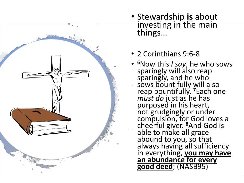 stewardship is about investing in the main things 1