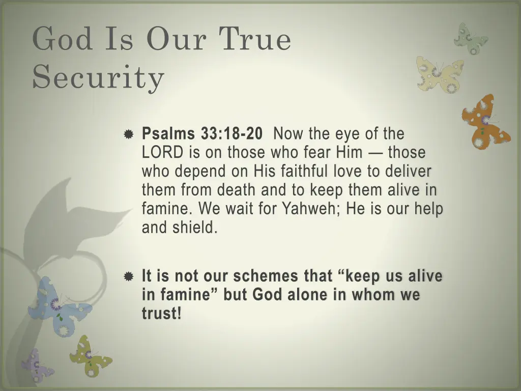 god is our true security