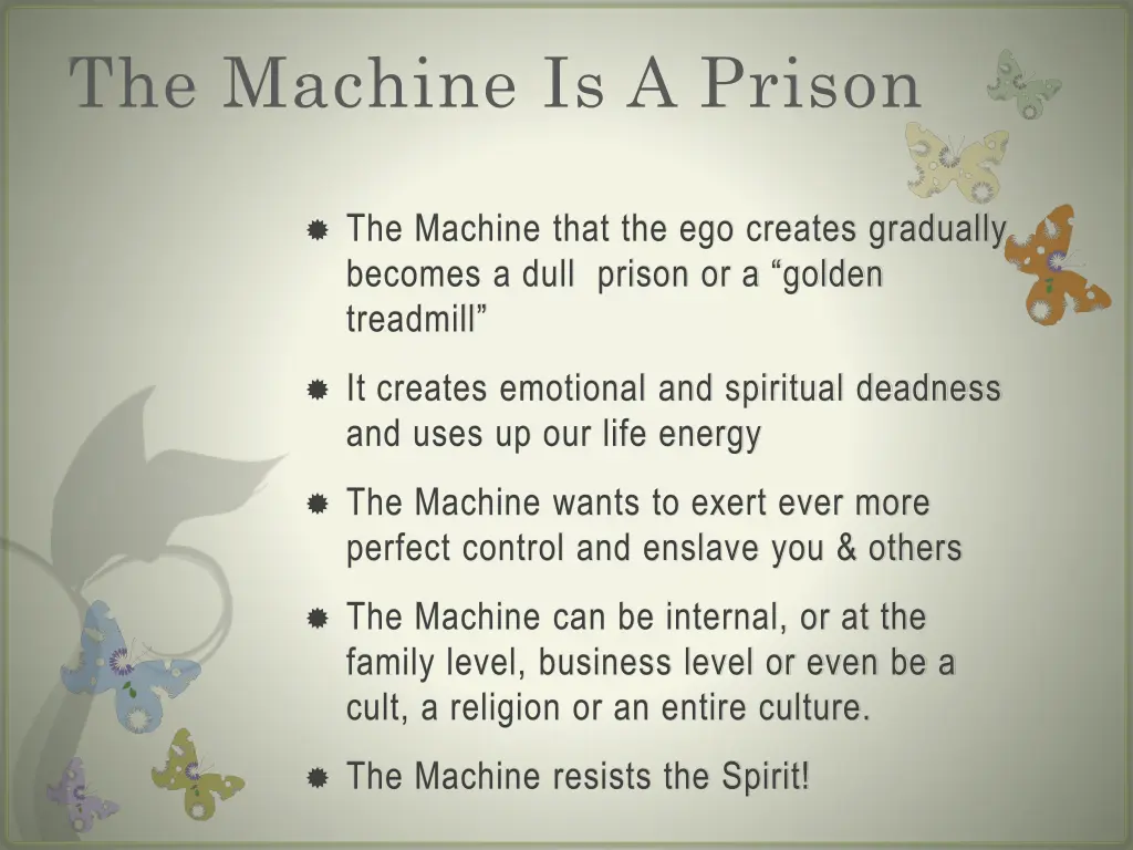 the machine is a prison