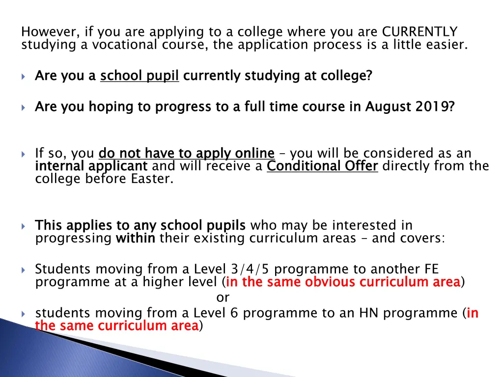 however if you are applying to a college where