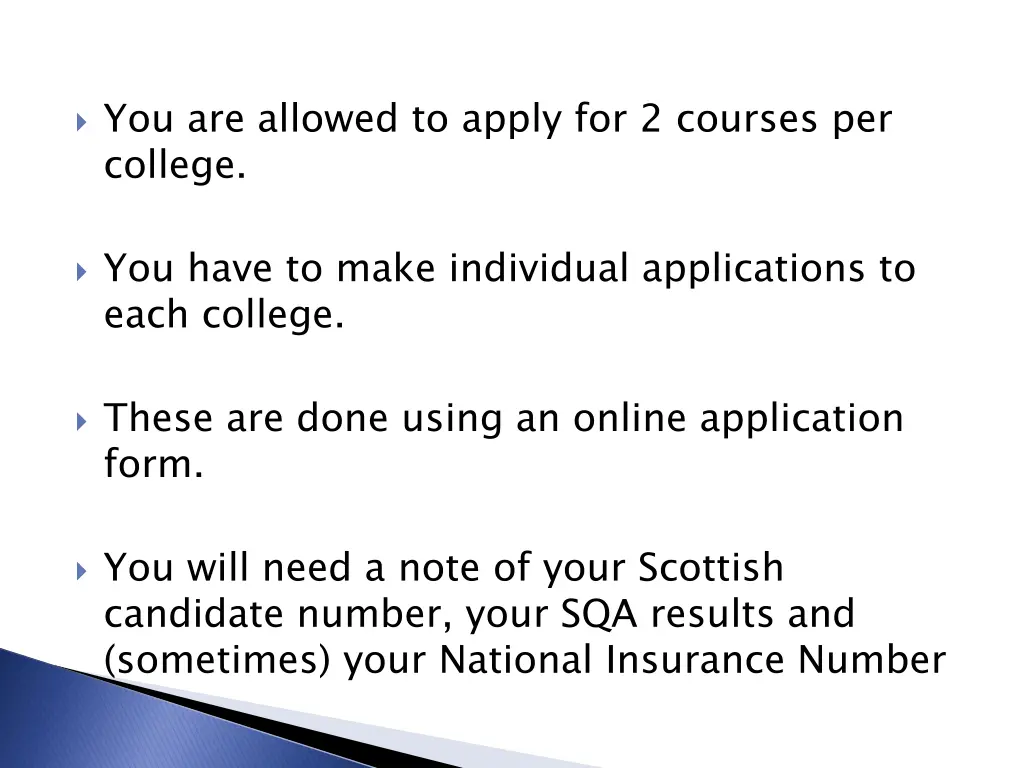 you are allowed to apply for 2 courses per college