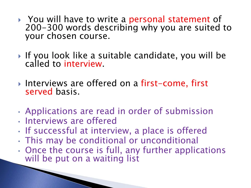 you will have to write a personal statement