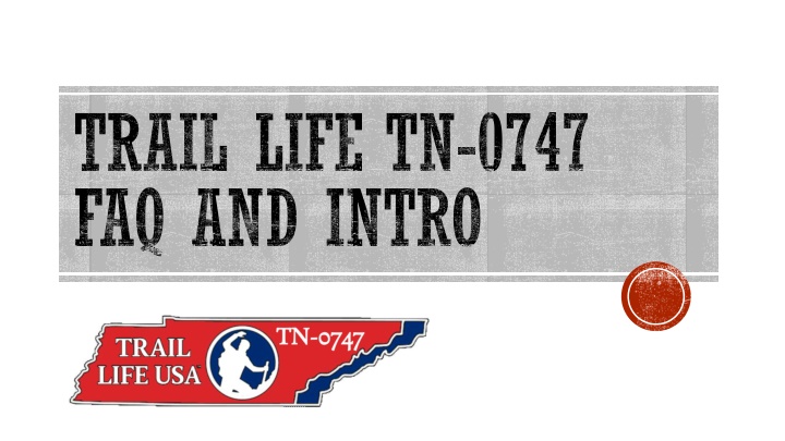 trail life tn 0747 faq and intro