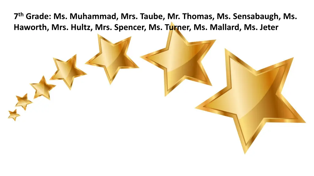 7 th grade ms muhammad mrs taube mr thomas