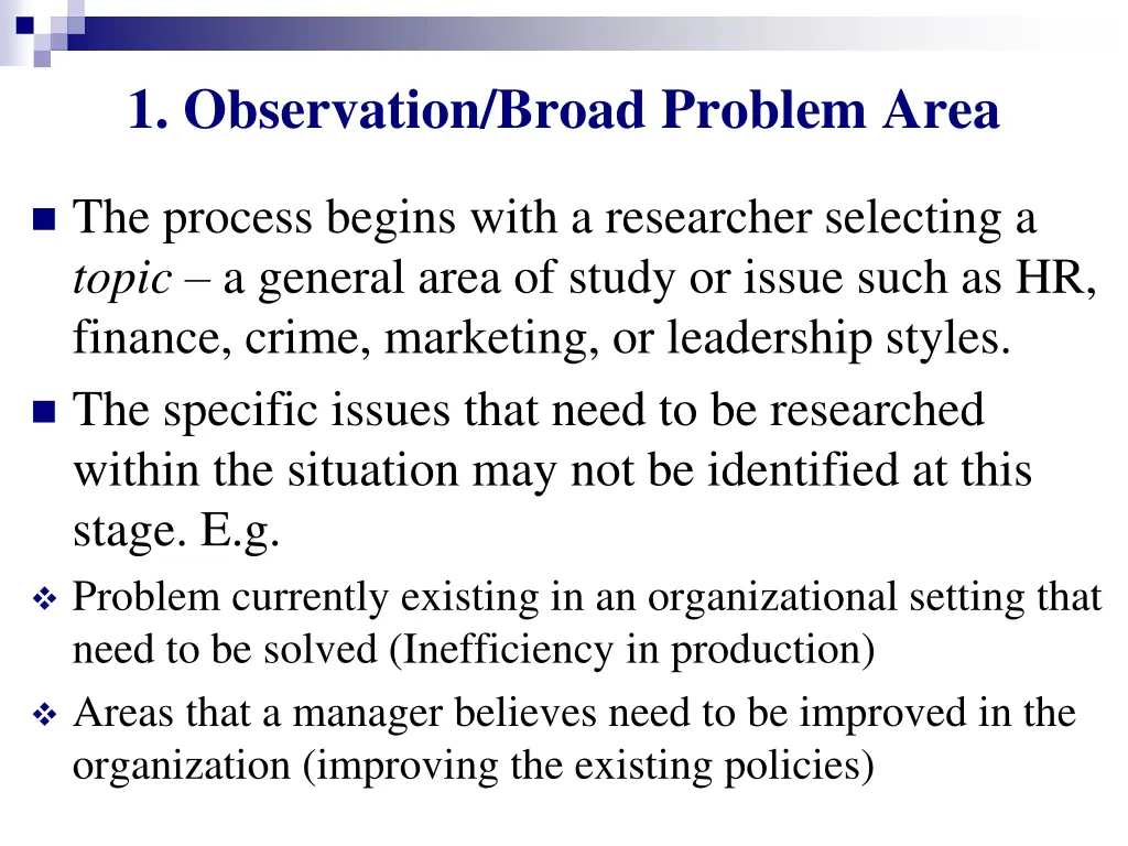 1 observation broad problem area