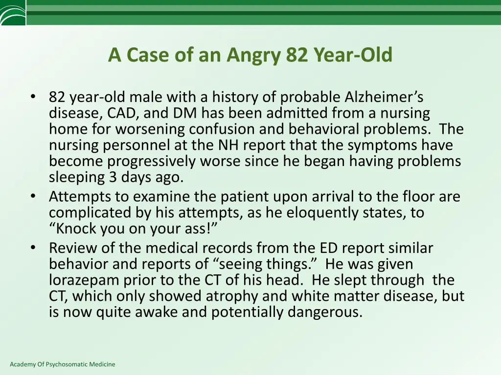 a case of an angry 82 year old
