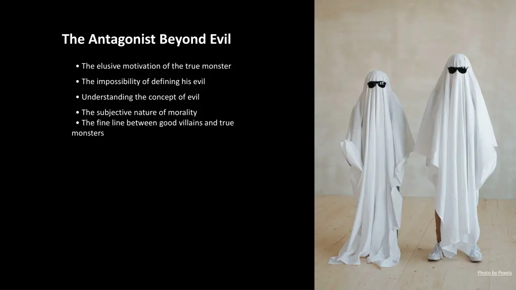 the antagonist beyond evil