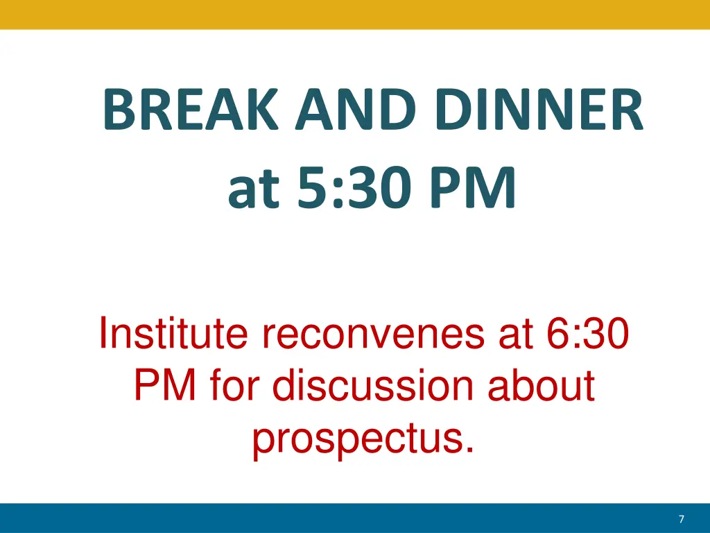break and dinner at 5 30 pm