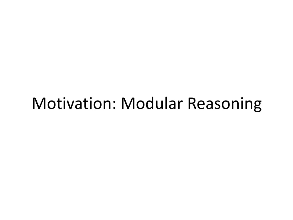 motivation modular reasoning