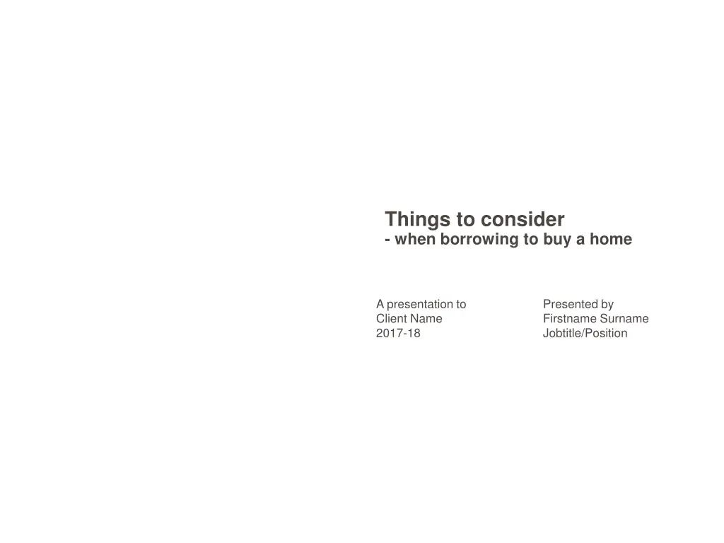 things to consider when borrowing to buy a home
