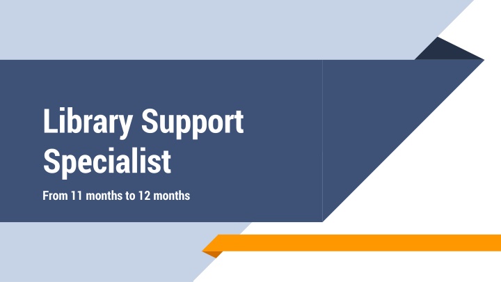 library support specialist from 11 months