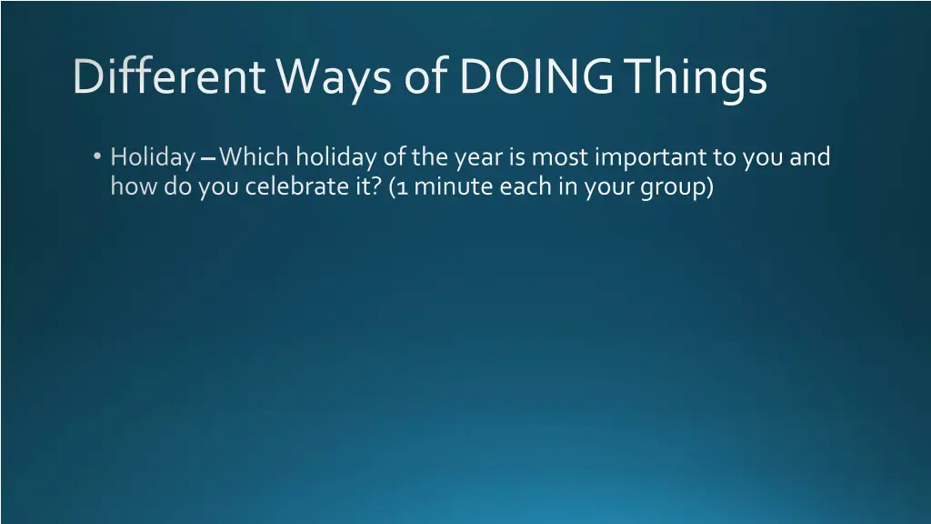 different ways of doing things
