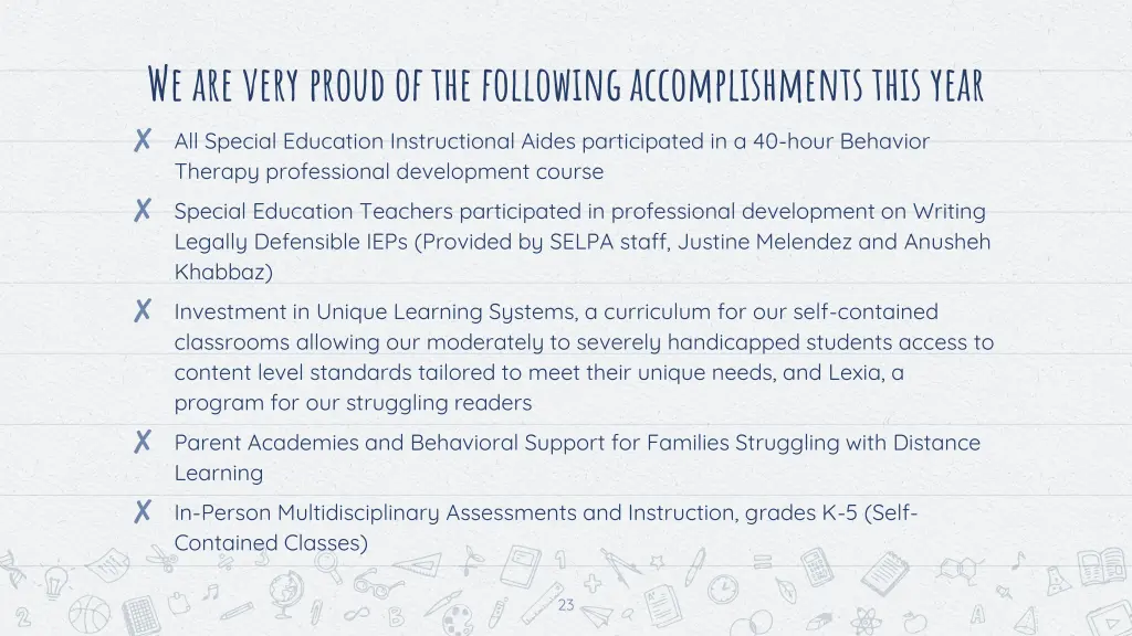 we are very proud of the following