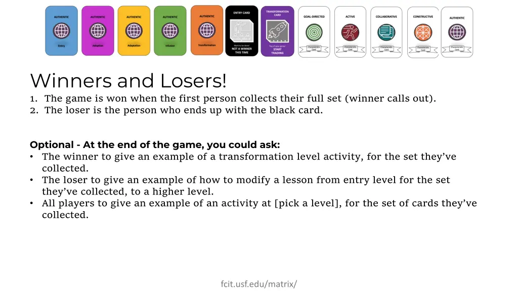winners and losers 1 the game is won when