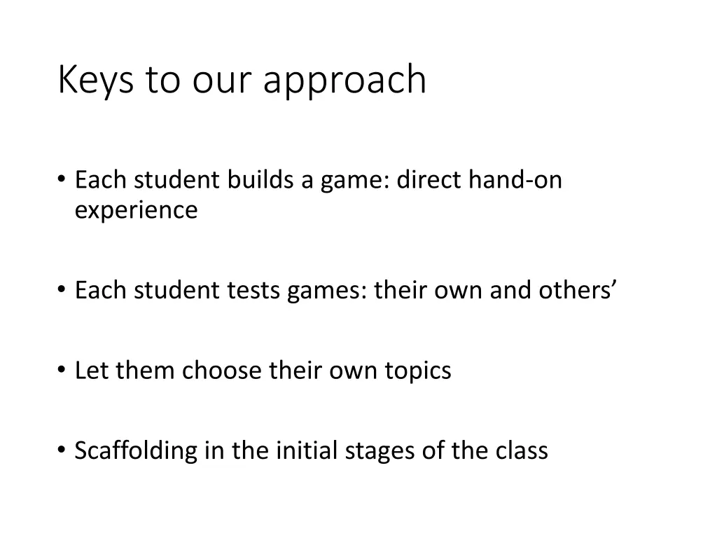 keys to our approach