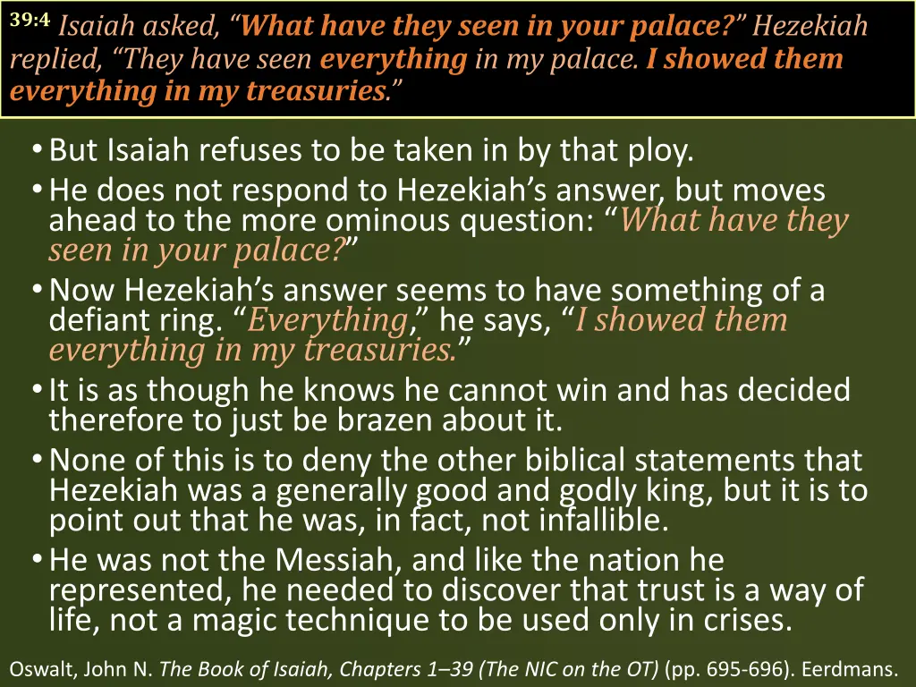 39 4 isaiah asked what have they seen in your