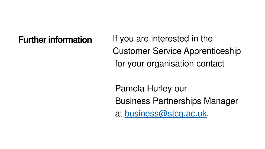 if you are interested in the customer service