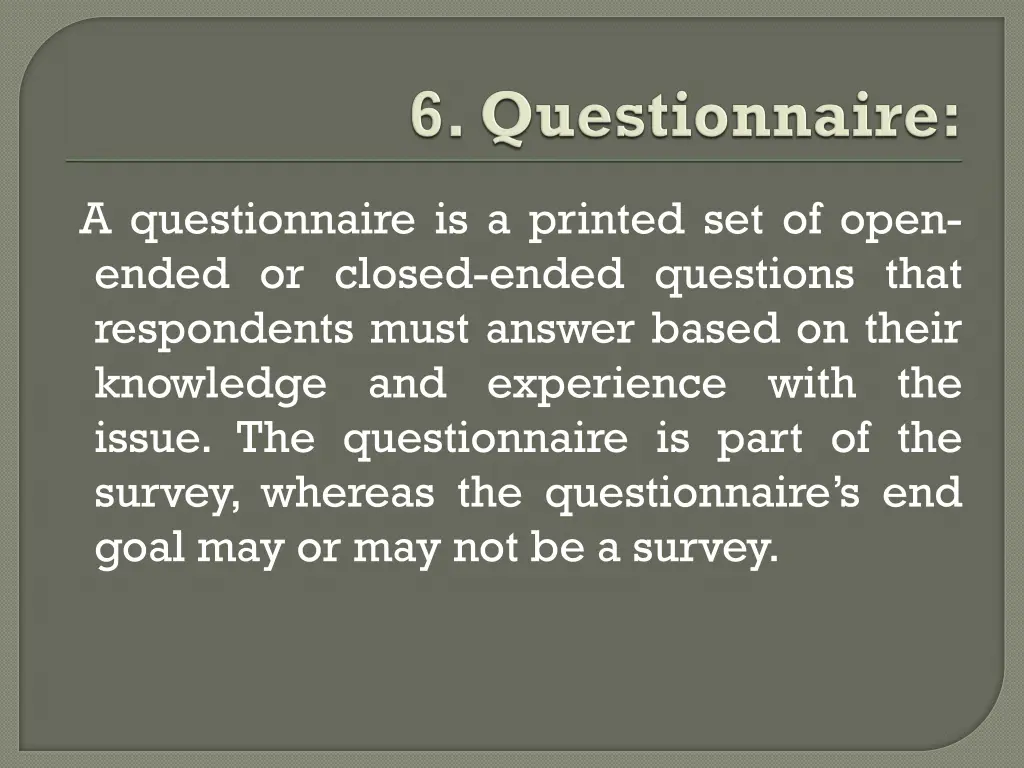 a questionnaire is a printed set of open ended