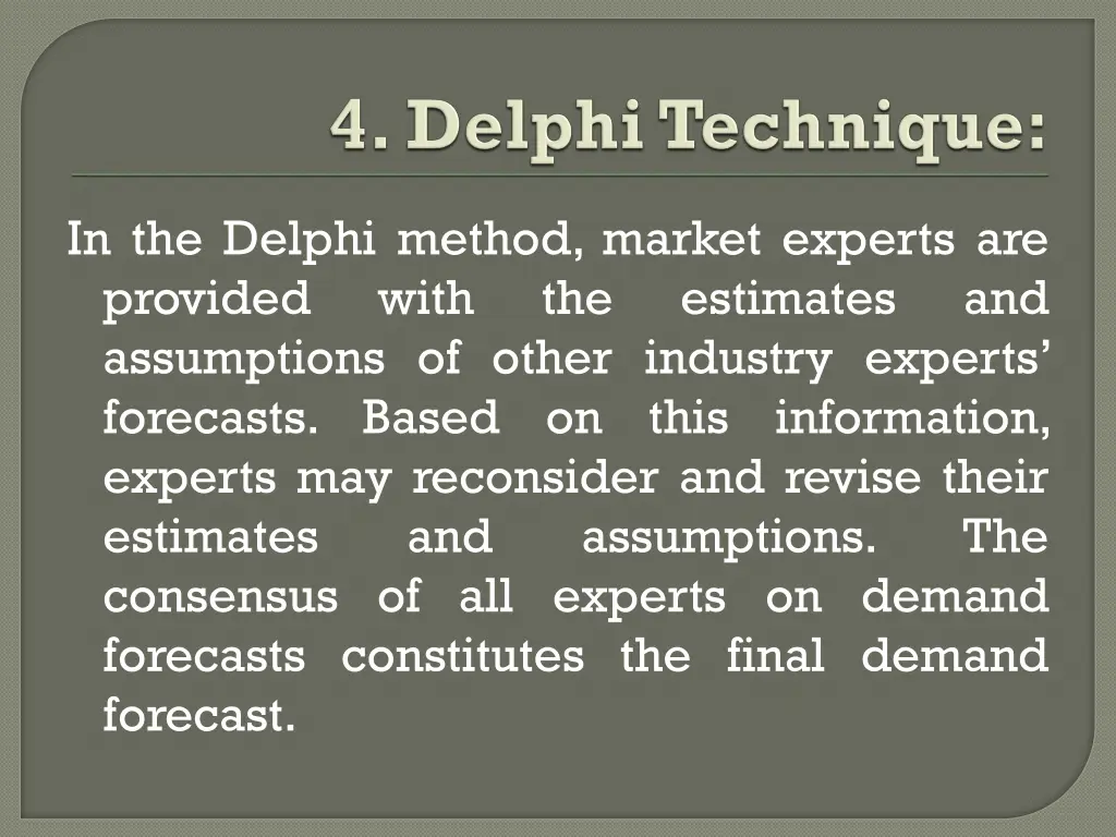 in the delphi method market experts are provided
