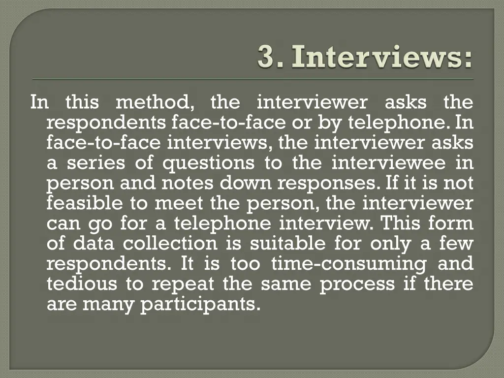 in this method the interviewer asks
