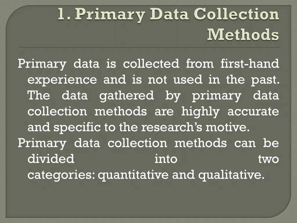 primary data is collected from first hand