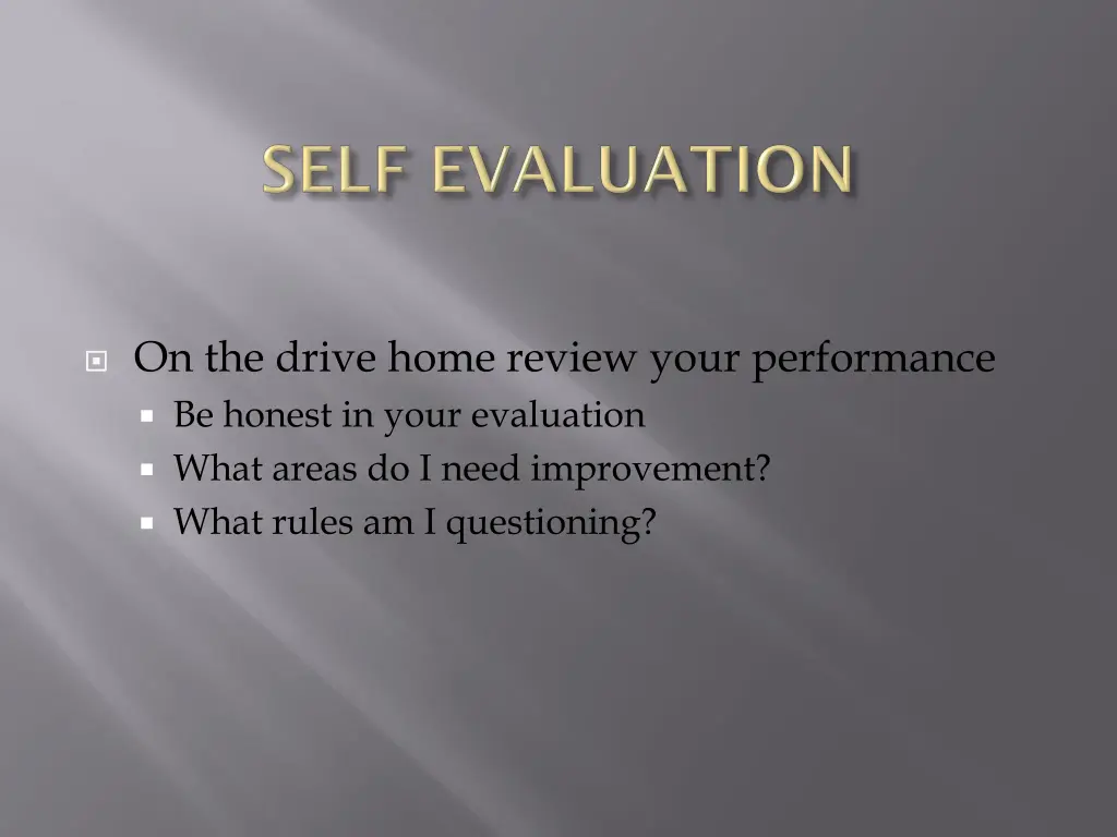 on the drive home review your performance
