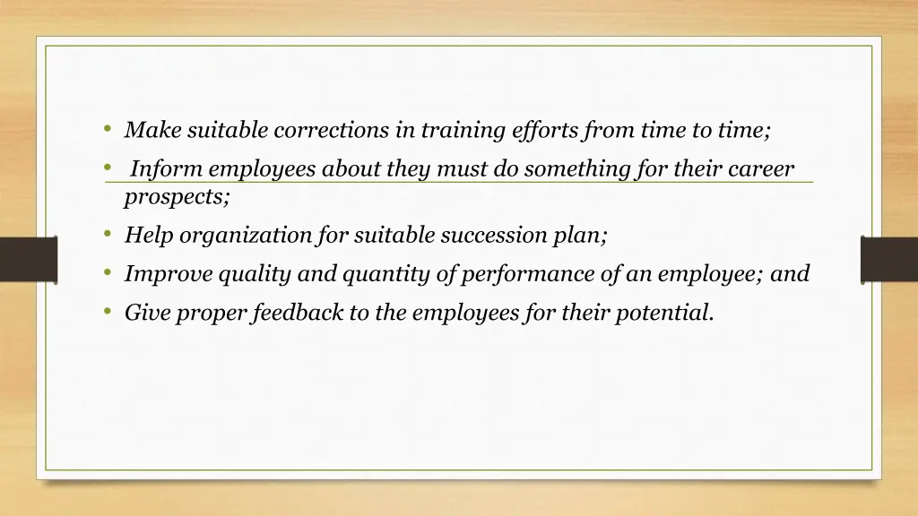 make suitable corrections in training efforts