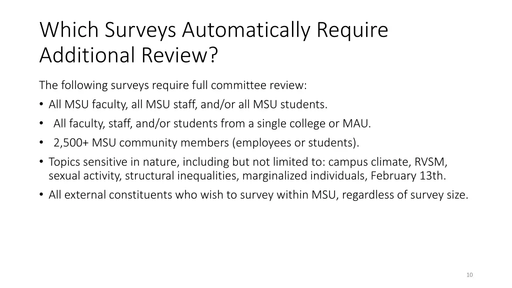 which surveys automatically require additional