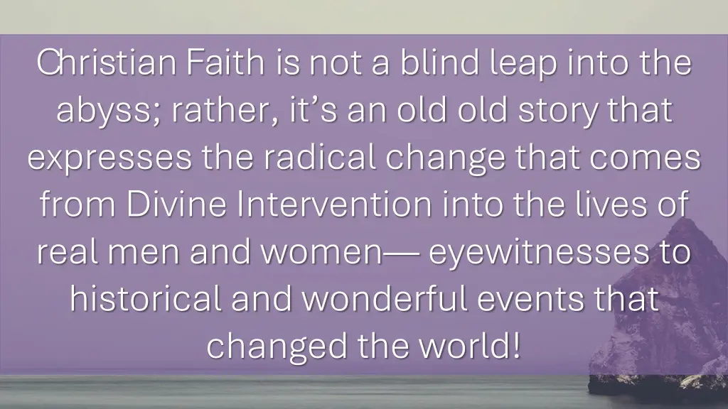 christian faith is not a blind leap into
