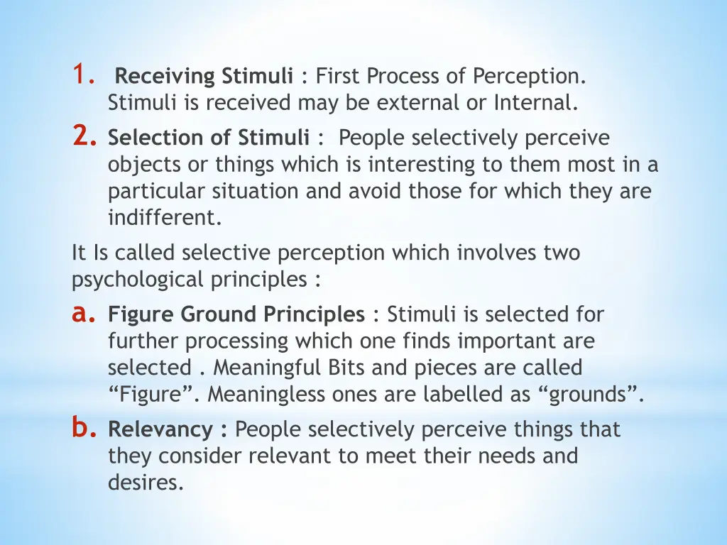 1 receiving stimuli first process of perception