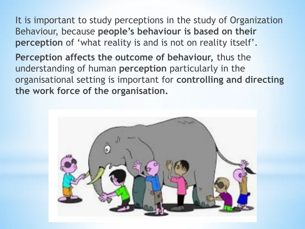it is important to study perceptions in the study