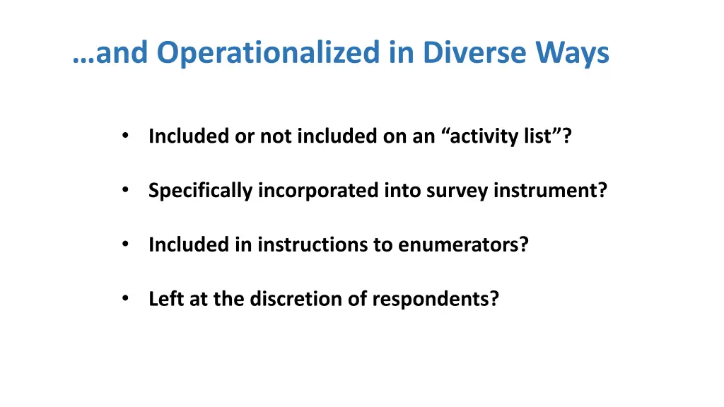 and operationalized in diverse ways