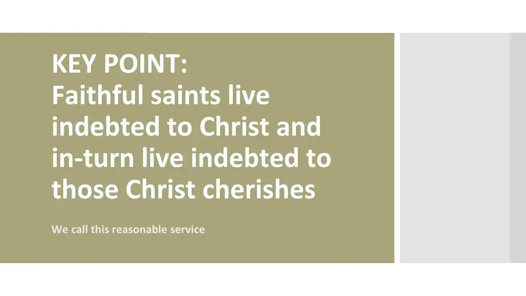 key point faithful saints live indebted to christ