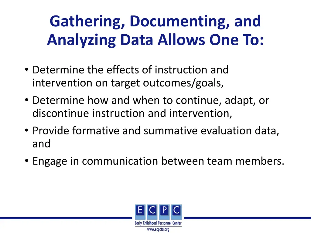 gathering documenting and analyzing data allows
