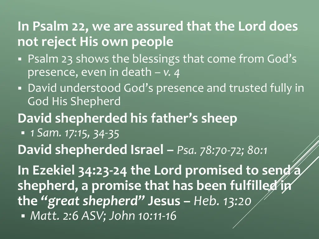 in psalm 22 we are assured that the lord does