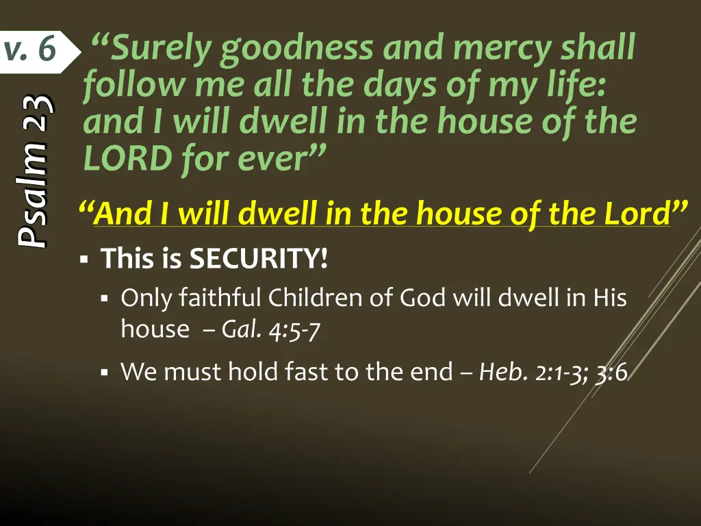 surely goodness and mercy shall follow 1